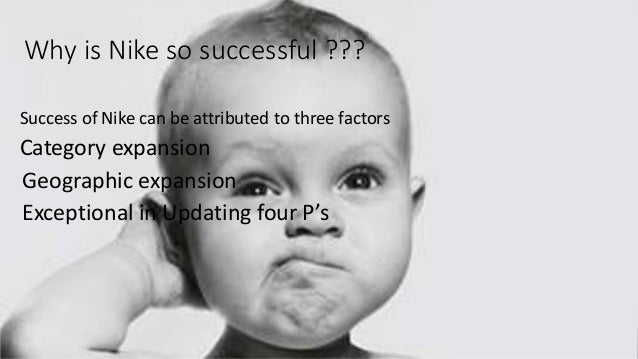 nike success factors why is nike so popular
